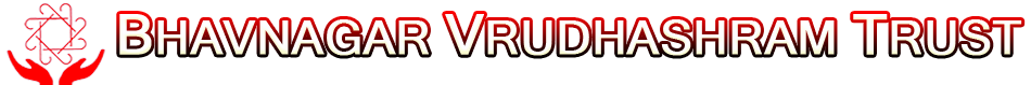 Welcome to the Bhavnagar Vruddhashram Trust